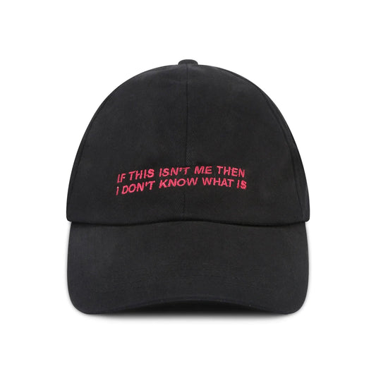 'If This Isn't Me' Cap